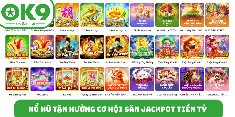 Nổ hũ tận hưởng cơ hội săn jackpot tiền tỷ